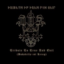 Tribute to True and Evil (Bodybilly Ist Krieg)