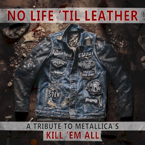 No Life ’Til Leather: A Tribute to Metallica’s Kill ’Em All