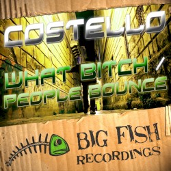What Bitch / People Bounce