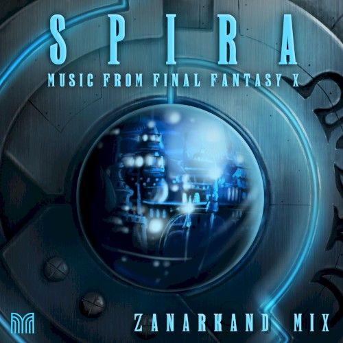 SPIRA: Music from Final Fantasy X (Zanarkand Mix)