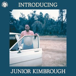 Introducing Junior Kimbrough