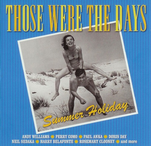 Those Were the Days: Summer Holiday