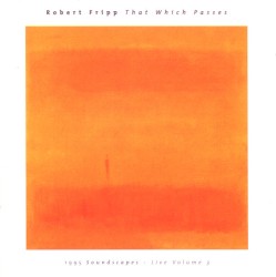 That Which Passes: 1995 Soundscapes, Volume 3