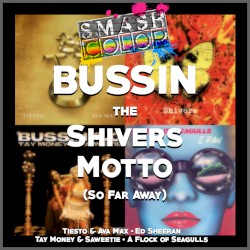 Bussin the Shivers Motto (So Far Away) (Ava Max vs. Ed Sheeran vs. Tay Money & Saweetie vs. A Flock of Seagulls)