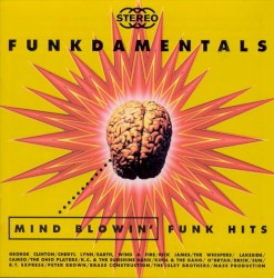 Funkdamentals: Mind Blowin’ Funk Hits