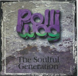 Polliwog: The Soulful Generation