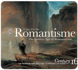 Century: La musique des siècles, volume 16: L'âge d'or du romantisme