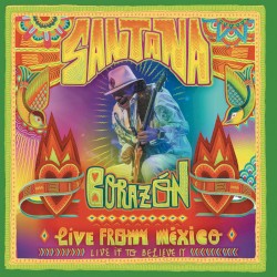 Corazón: Live From México - Live It to Believe It