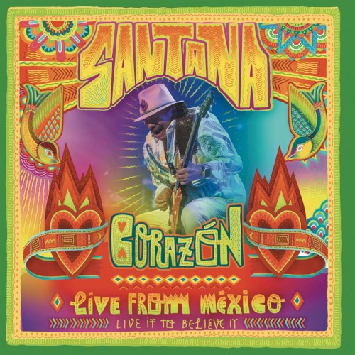 Corazón: Live From México - Live It to Believe It