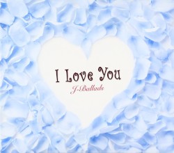 I Love You J-Ballads