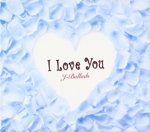 I Love You J-Ballads