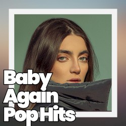 Baby Again Pop Hits