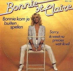 Bonnie kom je buiten spelen / Sorry, ik weet nu precies wat ik wil