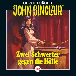 Geisterjäger John Sinclair Folge 127: Zwei Schwerter gegen die Hölle (3/4)