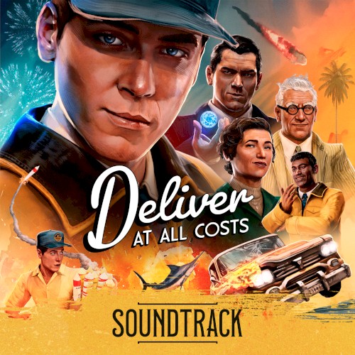 Deliver at All Costs (Original Game Soundtrack)