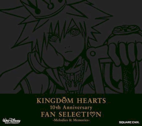 KINGDOM HEARTS 10th Anniversary FAN SELECTION -Melodies & Memories-
