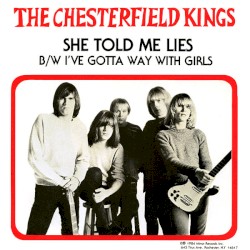 She Told Me Lies / I’ve Gotta Way With Girls