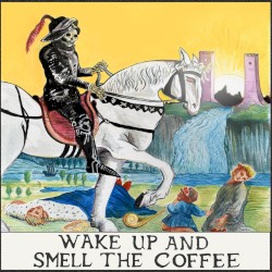 Wake Up and Smell the Coffee