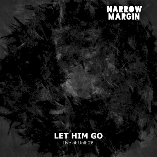 Let Him Go (Live at Unit 26)