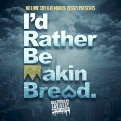 I'd Rather Be Making Bread