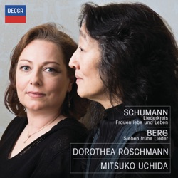 Schumann: Liederkreis / Frauenliebe und Leben / Berg: Sieben frühe Lieder