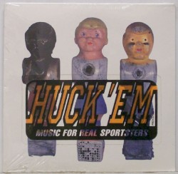 Huck 'em: Music for Real Sportsters