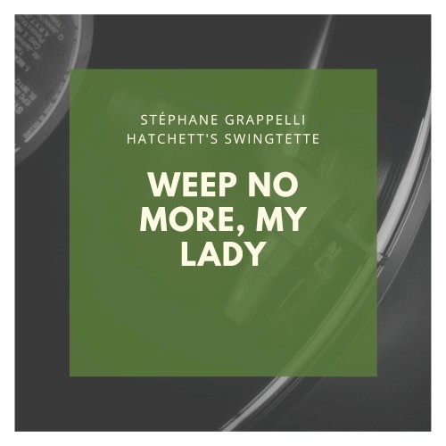 Weep No More, My Lady