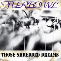 Those Shredded Dreams