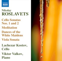 Cello Sonatas nos. 1 and 2 / Meditation / Dances of the White Maidens / Viola Sonata