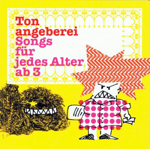 Tonangeberei: Songs für jedes Alter ab 3