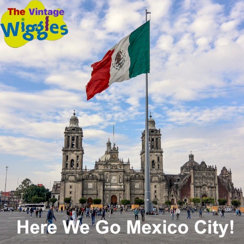Here We Go Mexico City!