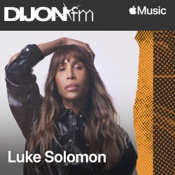 Dijon FM with Luke Solomon, Ep. 5