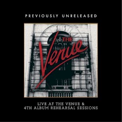 Live at the Venue & 4th Album Rehearsal Sessions