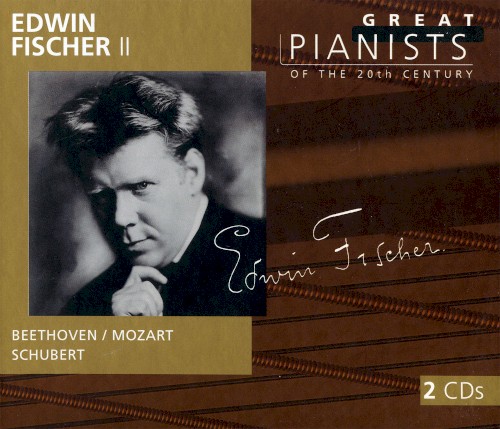 Great Pianists of the 20th Century, Volume 26: Edwin Fischer II
