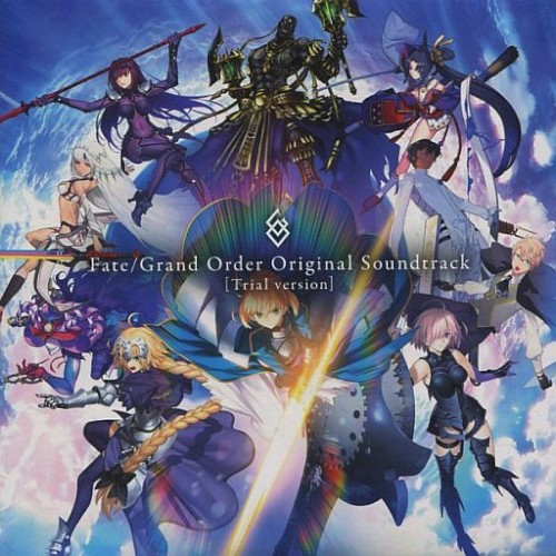 Fate/Grand Order Original Soundtrack [Trial version]