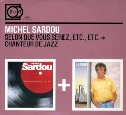 Selon que vous serez, etc., etc. + Chanteur de jazz