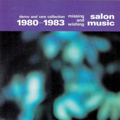 Missing and Wishing 1980-1983