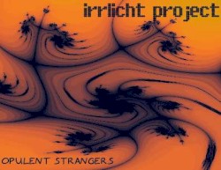 Opulent Strangers