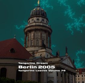 2005‐07‐08: Tangerine Leaves, Volume 76: Berlin 2005