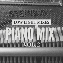 Low Light Mixes: Piano Mix, Vol. 2