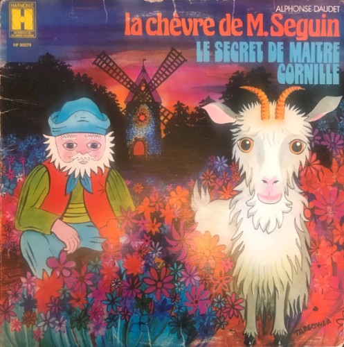 Les Lettres de mon moulin - La Chèvre de Monsieur Seguin / Le Secret de Maître Cornille