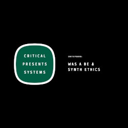 Critical Presents: Systems 011