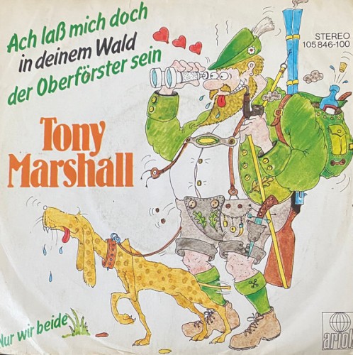 Ach laß mich doch in deinem Wald der Oberförster sein