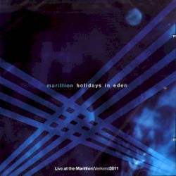 Holidays in Eden: Live at the Marillion Weekend 2011