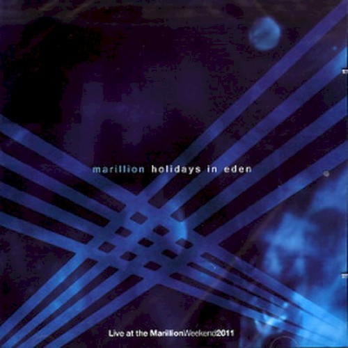 Holidays in Eden: Live at the Marillion Weekend 2011