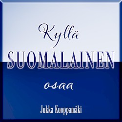Kyllä suomalainen osaa