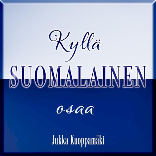 Kyllä suomalainen osaa