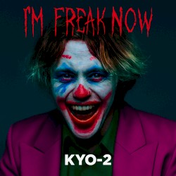I'M FREAK NOW