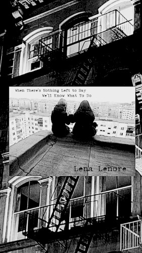 When There’s Nothing Left to Say, We’ll Know What to Do