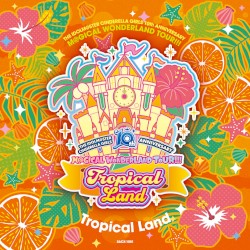 THE IDOLM@STER CINDERELLA GIRLS 10th ANNIVERSARY M@GICAL WONDERLAND TOUR!!! Tropical Land
